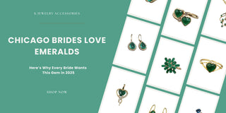 Chicago Brides Love Emeralds – Here’s Why Every Bride Wants This Gem in 2025 - K Jewelry Accessories