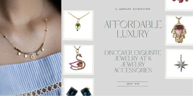 Affordable Luxury: Discover Exquisite Jewelry at K Jewelry Accessories - K Jewelry Accessories