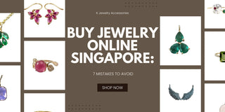 Buy Jewelry Online Singapore: 7 Mistakes to Avoid - K Jewelry Accessories