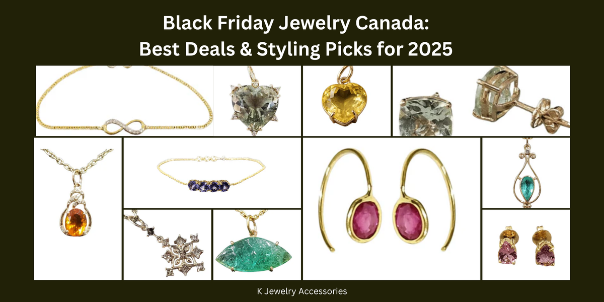 Black Friday Jewelry Canada: Best Deals & Styling Picks for 2025 - K Jewelry Accessories