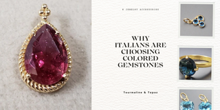 Why Italians Are Choosing Colored Gemstones -Tourmaline And Topaz ? - K Jewelry Accessories
