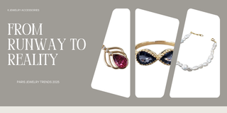 From Runway to Reality: Paris Jewelry Trends 2025 - K Jewelry Accessories