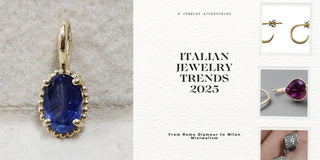Italian Jewelry Trends 2025: From Rome Glamour to Milan Minimalism - K Jewelry Accessories