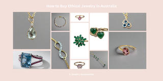How to Buy Ethical Jewelry in Australia : A shopper's guide - K Jewelry Accessories