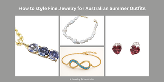 How to style Fine Jewelry for Australian Summer Outfits - K Jewelry Accessories
