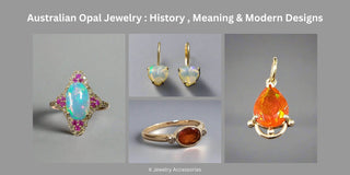 Australian Opal Jewelry : History , Meaning & Modern Designs - K Jewelry Accessories