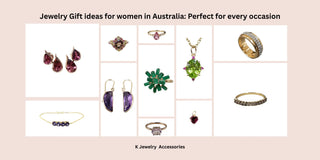 Jewelry Gift ideas for women in Australia: Perfect for every occasion - K Jewelry Accessories